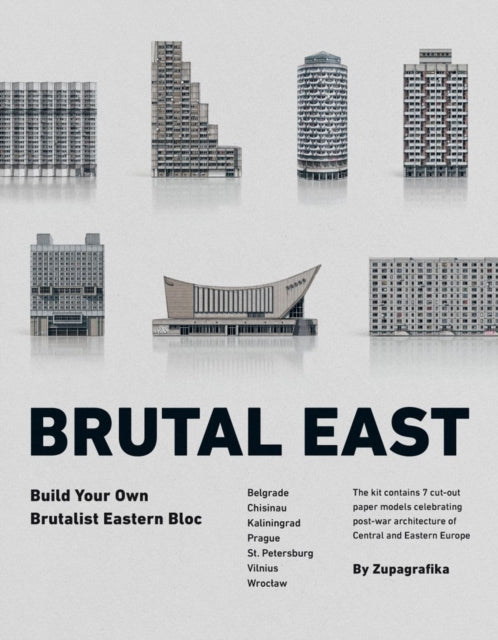 Brutal East (model Kits): Build Your Own Brutalist Eastern Bloc