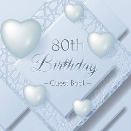 80th Birthday Guest Book: Keepsake Gift for Men and Women Turning 80 - Hardback with Funny Ice Sheet-Frozen Cover Themed Decorations & Supplies, Personalized Wishes, Sign-in, Gift Log, Photo Pages