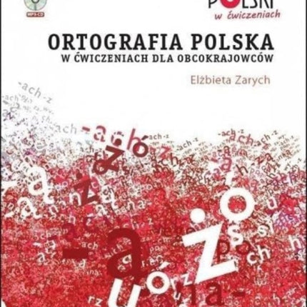 Ortografia polska w cwiczeniach dla obcokrajowców