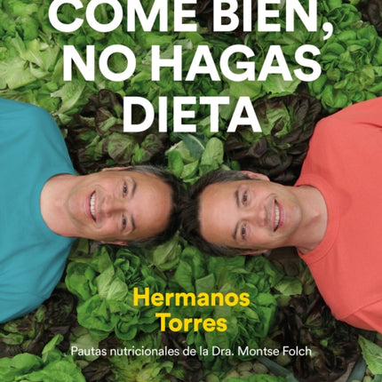 Come bien, no hagas dieta / Eat Right, Don't Diet