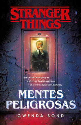 Stranger Things: Mentes peligrosas / Stranger Things: Suspicious Minds: The first official Stranger Things novel