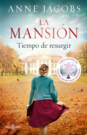 La mansión. Tiempo de resurgir / The Mansion. Time for a Comeback