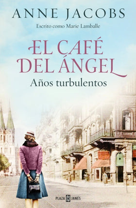 El Café del Ángel. Años turbulentos  The Angel Cafe. Turbulent Years