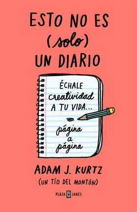 Esto no es solo un diario. Edición en coral flúor Échale creatividad a tu vid a página a página  1 Page at a Time