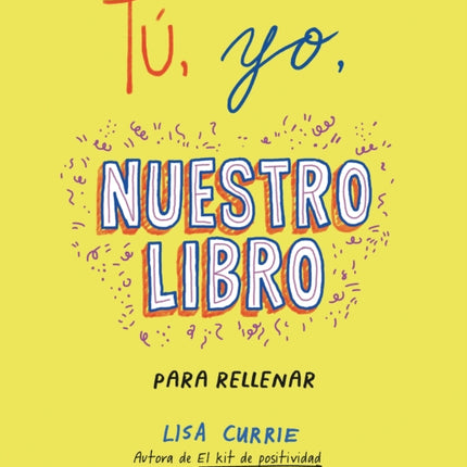 Tú, yo, nuestro libro / Me, You, Us: A Book to