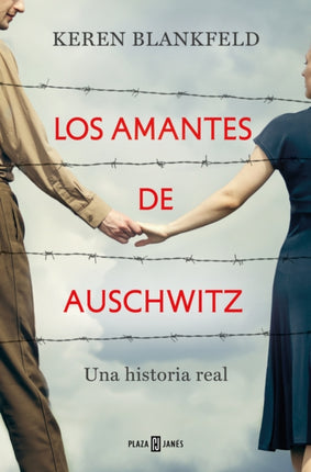 Los amantes de Auschwitz Lovers in Auschwitz