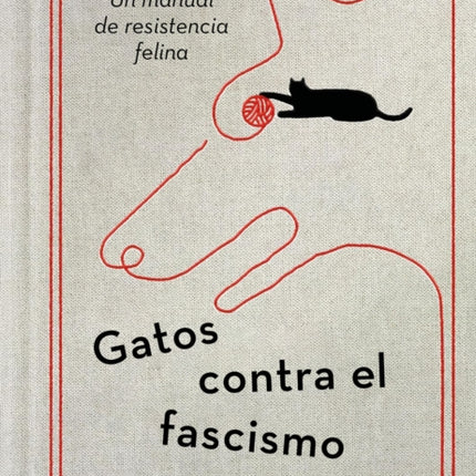 Gatos contra el fascismo  Lessons from Cats for Surviving Fascism