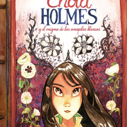 Enola Holmes y el enigma de las amapolas / Enola Holmes: The Case of the Bizarre Bouquets