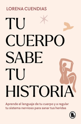 Tu cuerpo sabe tu historia  Your Body Knows Your Story