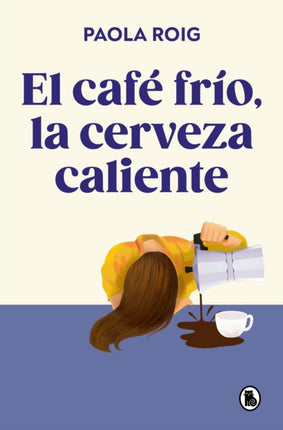 El café frío la cerveza caliente