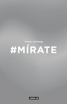 Mírate  Look at Yourself