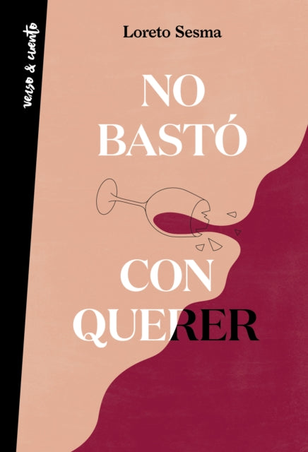 Poesía. No bastó con querer / Loving Was Not Enough