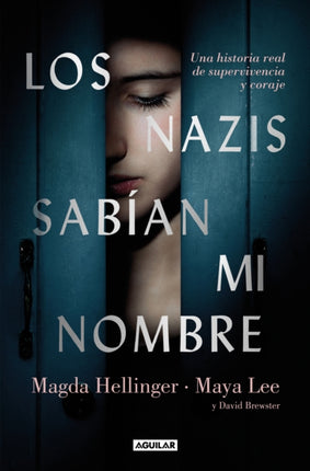 Los nazis sabían mi nombre  The Nazis Knew my Name. A Remarkable Story of Survival and Courage in Auschwitz