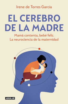El cerebro de la madre  The Mothers Brain
