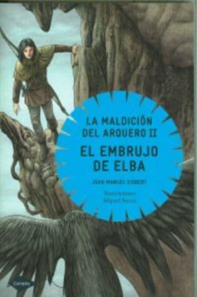 La Maldiciïn del Arquero II. El embrujo de Elba