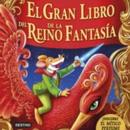 El gran libro del Reino de la Fantasía. Descubre el mítico perfume de la fantasía