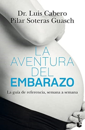 La aventura del embarazo  la nueva guía de