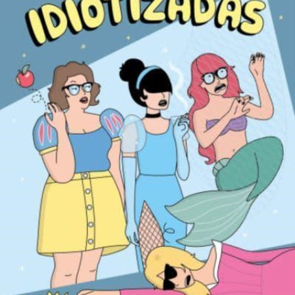 Idiotizadas