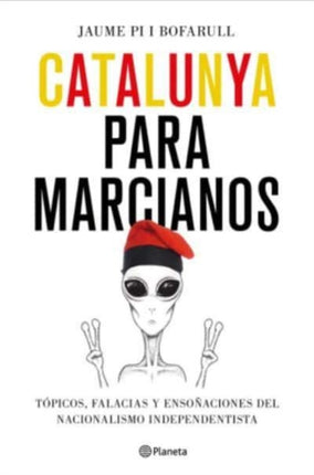 Catalunya para marcianos  tópicos falacias y
