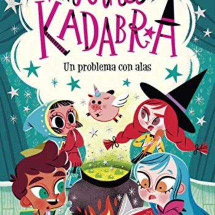 Anna Kadabra 2. Un problema con alas