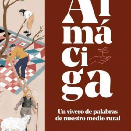 Almciga Un vivero de palabras de nuestro medio