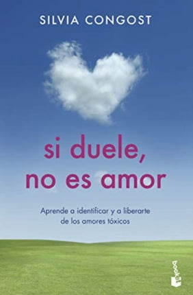 Si duele no es amor Aprende a identificar y a