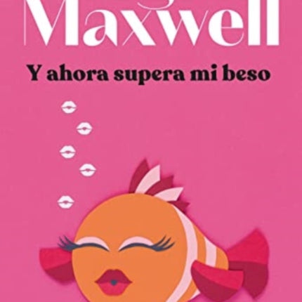 Y ahora supera mi beso