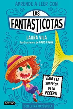 Las Fantasticotas 1. Vera y la sorpresa de la