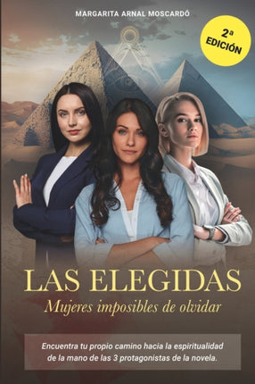 Las Elegidas: Mujeres imposibles de olvidar