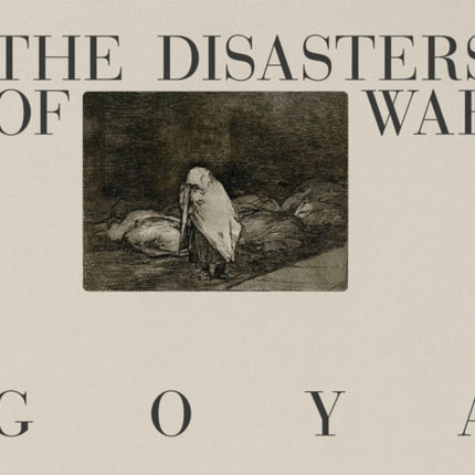 Goya The Disasters of War