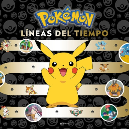 Pokémon. Líneas del tiempo Colección Pokémon  Pokémon Timelines A Journey Through the Animated Series