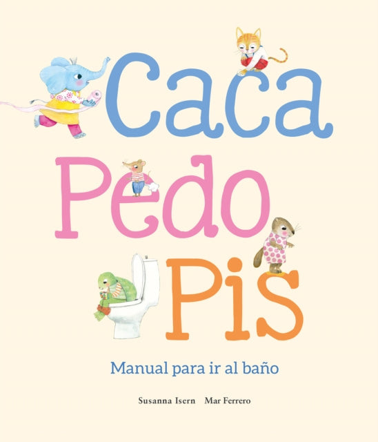 Caca y pis. Manual para ir al bao