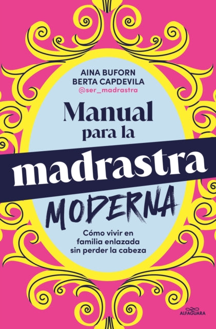 Manual de la madrastra Manual of the Modern
