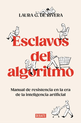Esclavos del algoritmo Slaves of the Algorithm