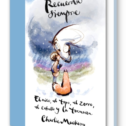 Recuerda siempre El niño el topo el zorro el caballo y la tormenta  Always Remember The Boy the Mole the Fox the Horse and the Storm