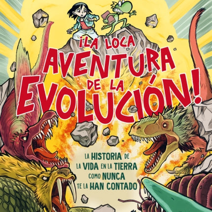 La loca aventura de la evolución La historia de la vida en la tierra como nunca te la han contado  Life Is Dangerous