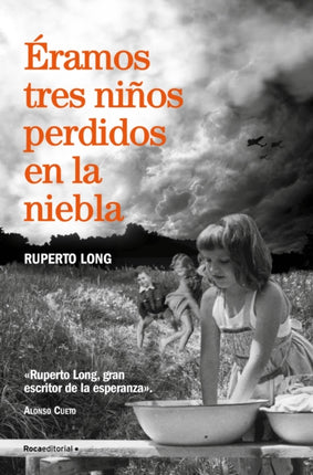 Éramos tres niños perdidos en la niebla We Were