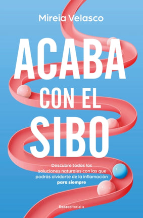 Acaba con el SIBO  End SIBO in Your Body