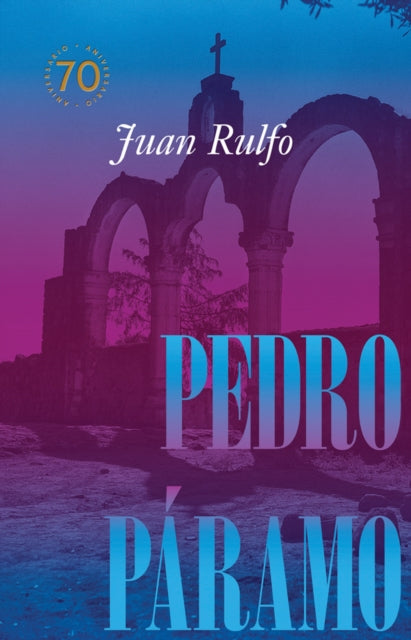 Pedro Páramo Edición conmemorativa 70 años