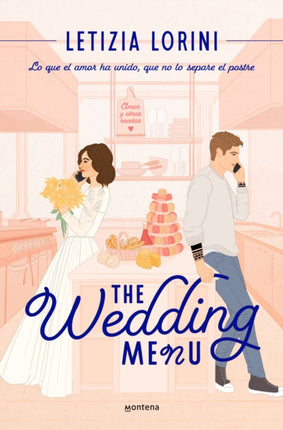 The Wedding Menu. Que lo que el amor ha unido no lo separe el postre  The Wedding Menu