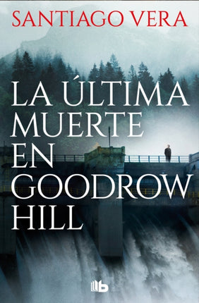 La última muerte en Goodrow Hill Goodrow Hills