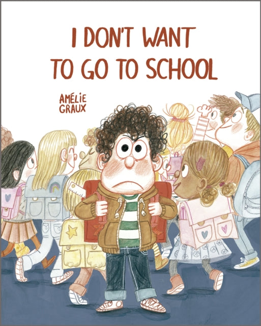 I Dont Want To Go To School