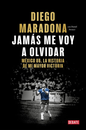Jamás me voy a olvidar