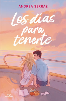 Los Días Para Tenerte  The Days to Have You