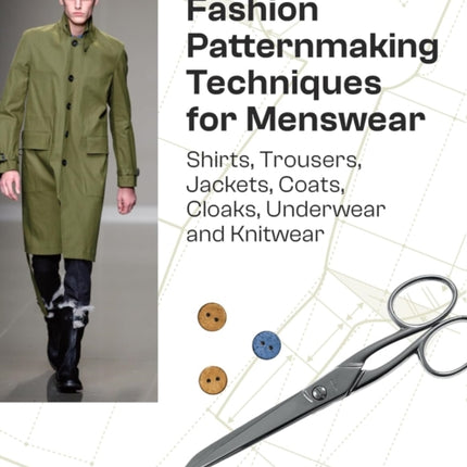 Fashion Patternmaking Techniques For Menswear