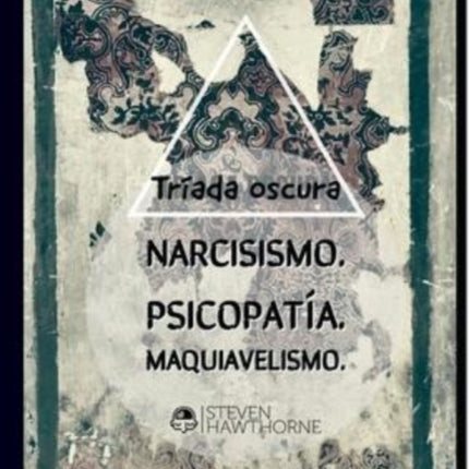 La tríada oscura: La personalidad y el trastorno