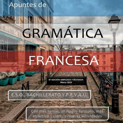 Apuntes de Gramática Francesa: VI Edición