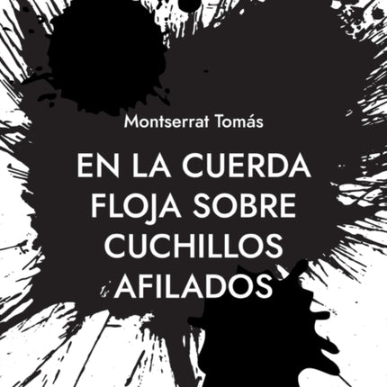 En la cuerda floja sobre cuchillos afilados
