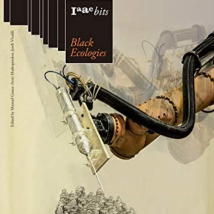 Iaac Bits 9: Black Ecologies