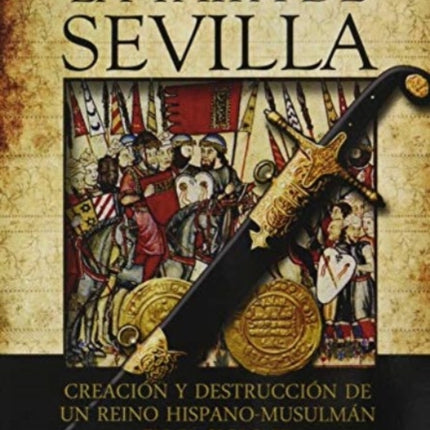 LA TAIFA DE SEVILLA CREACIN Y DESTRUCCIN DE UN